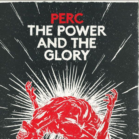 Perc ‎– The Power And The Glory DLP
